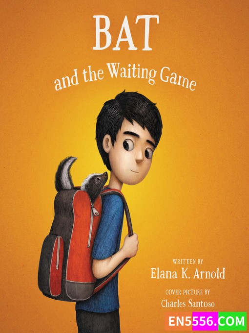 A Boy Called Bat Series 1-3 - Elana K. Arnold 有声书音频MP3+电子书834 作者:英语小助手 帖子ID:280505 