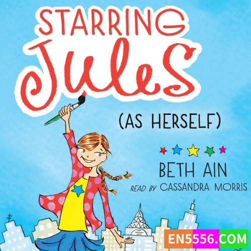 Starring Jules Series - Beth Ain - 电子书 1-4 + 有声书1本（本系列有声书只发行过1本）8234 作者:英语小助手 帖子ID:280524 