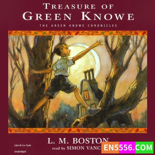 Green Knowe Chronicles Series 1-5 - Lucy M. Boston 有声书音频 MP3+电子书1+3（电子书只发行过1+3）126 作者:英语小助手 帖子ID:280529 