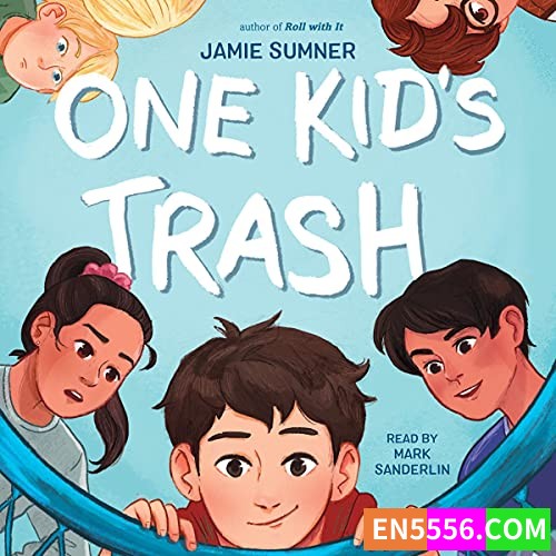 One Kid's Trash - Jamie Sumner 有声书音频mp3+电子书417 作者:英语小助手 帖子ID:280534 