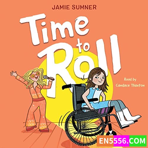 Time to Roll - Jamie Sumner 有声书音频MP3+电子书1559 作者:英语小助手 帖子ID:280535 
