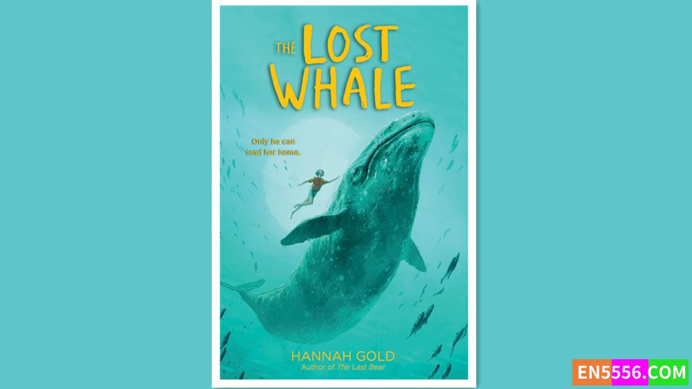 The Lost Whale - Hannah Gold 有声书音频MP3+电子书8861 作者:英语小助手 帖子ID:280539 