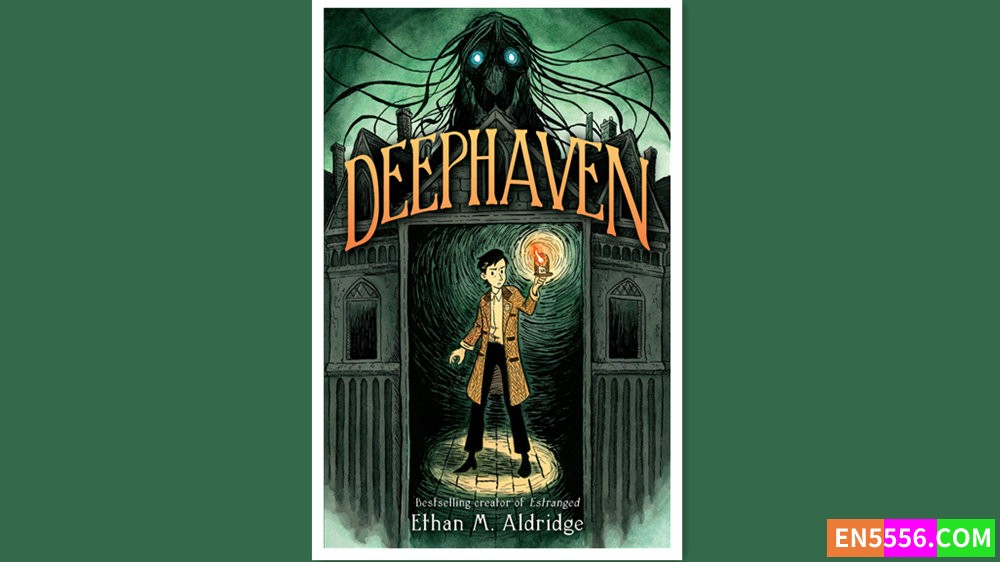 Deephaven - Ethan M. Aldridge 有声书音频MP3+电子书9017 作者:英语小助手 帖子ID:280556 
