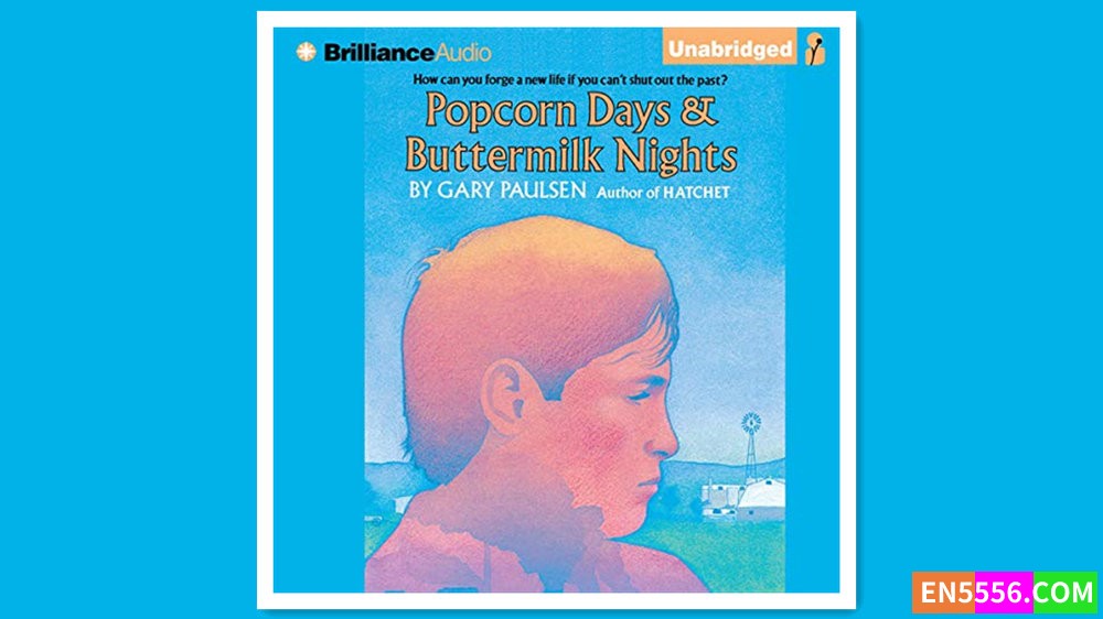 Popcorn Days and Buttermilk Nights - Gary Paulsen 有声书音频MP34858 作者:英语小助手 帖子ID:280614 