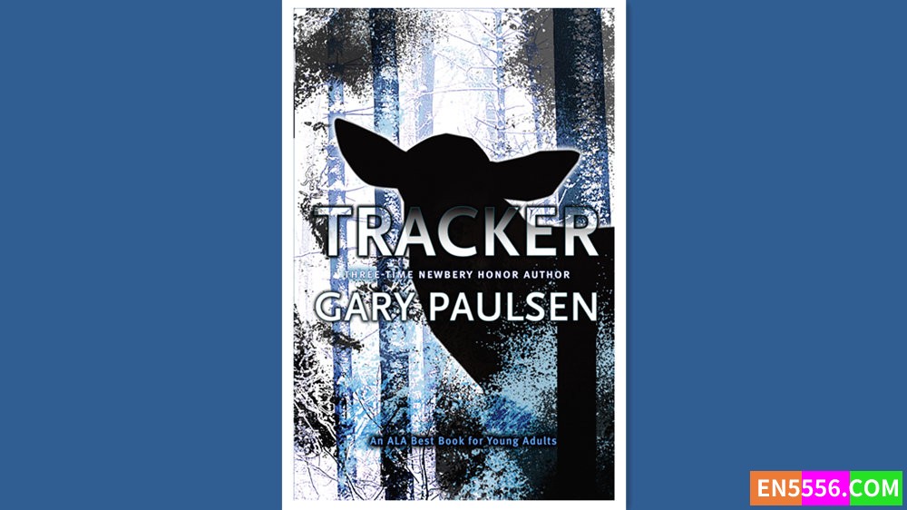 Tracker - Gary Paulsen 有声书音频MP3+电子书9690 作者:英语小助手 帖子ID:280615 
