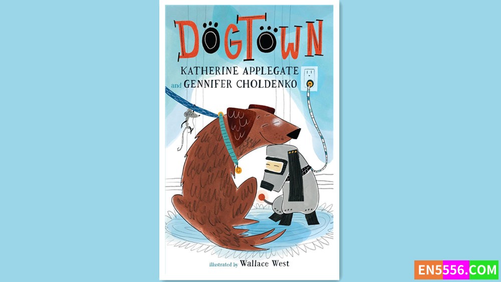 Dogtown - Katherine Applegate 有声书音频MP3+电子书 - 美国亚马逊2023年度最佳童书 9-12岁5033 作者:英语小助手 帖子ID:280661 