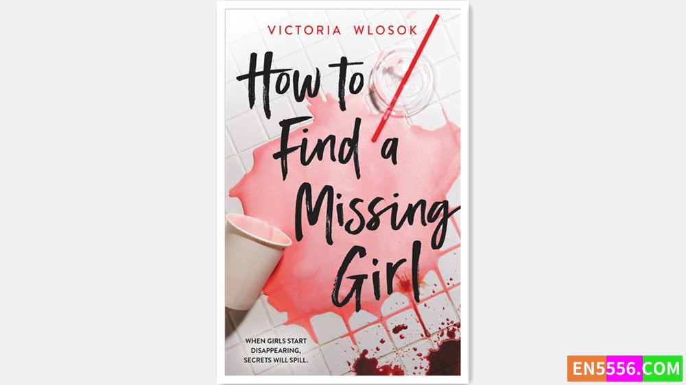 How to Find a Missing Girl - Victoria Wlosok 有声书音频MP3+电子书238 作者:英语小助手 帖子ID:280672 