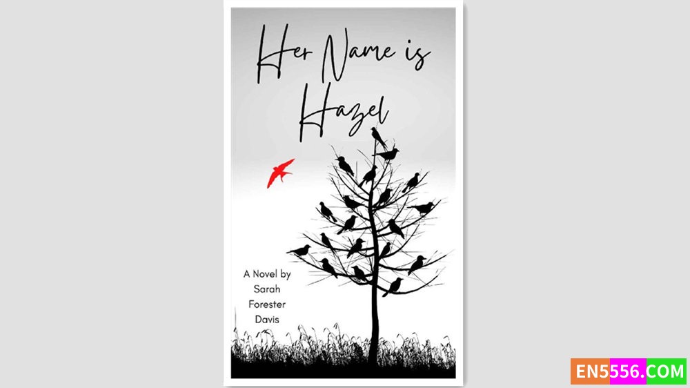 Her Name Is Hazel - Sarah Forester Davis 有声书音频MP3+电子书7027 作者:英语小助手 帖子ID:280677 