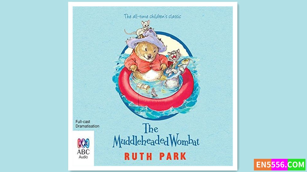 The Muddleheaded Wombat - Ruth Park 有声书音频MP39634 作者:英语小助手 帖子ID:280694 