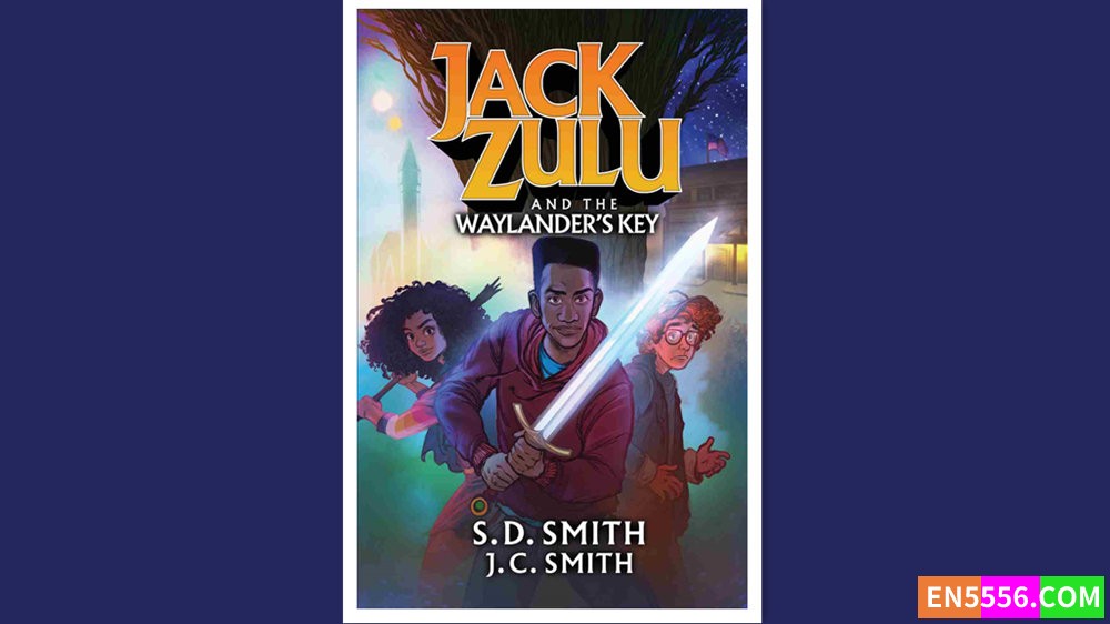 Jack Zulu and the Waylander's Key - S. D. Smith 有声书音频MP3+电子书3649 作者:英语小助手 帖子ID:280702 