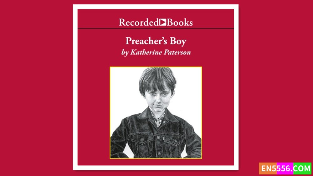 Preacher's Boy - Katherine Paterson 有声书音频MP3+电子书3230 作者:英语小助手 帖子ID:280707 