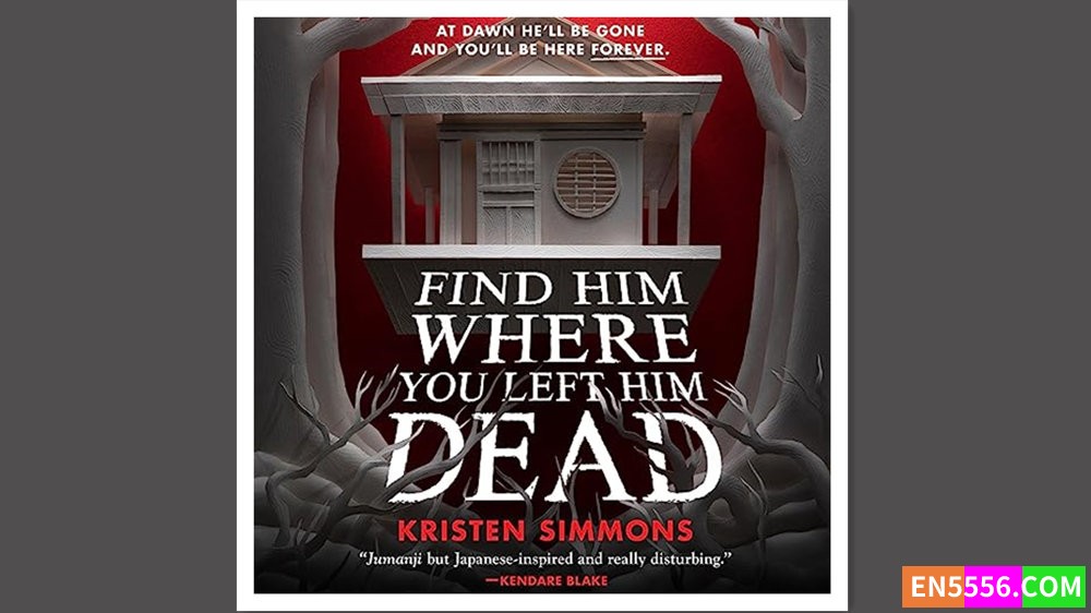 Find Him Where You Left Him Dead - Kristen Simmons 有声书音频MP3+电子书5908 作者:英语小助手 帖子ID:280716 