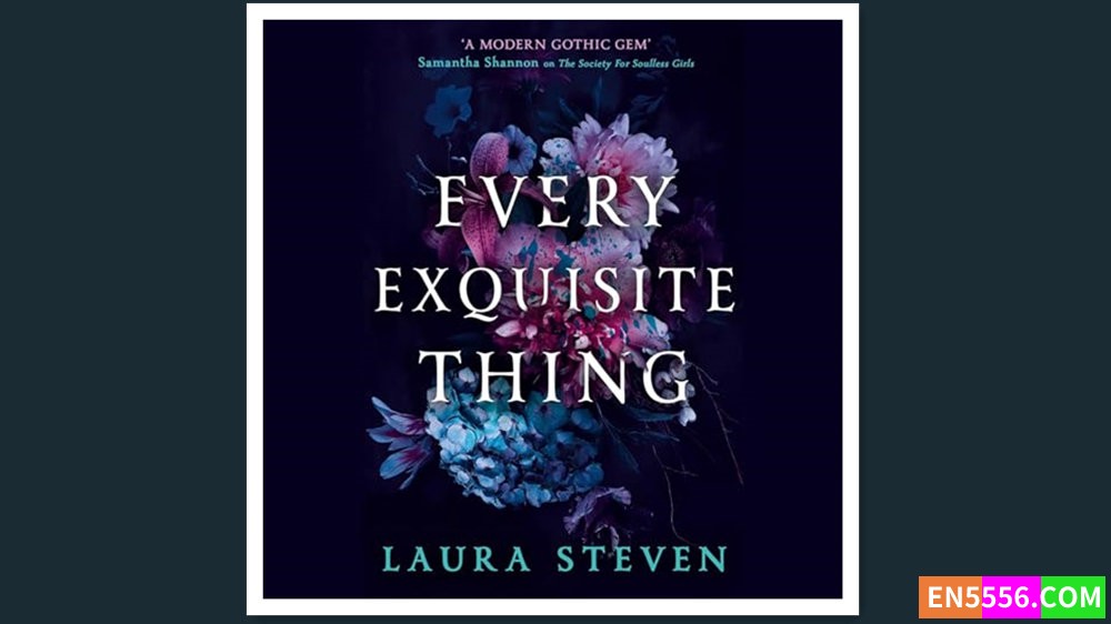Every Exquisite Thing - Laura Steven 有声书音频MP3+电子书1308 作者:英语小助手 帖子ID:280718 