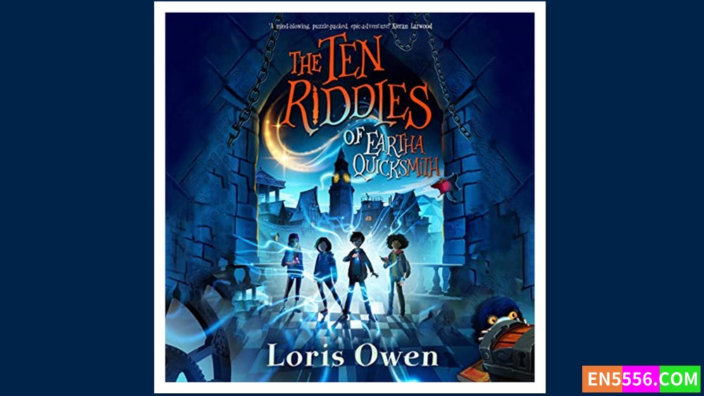 The Ten Riddles of Eartha Quicksmith - Loris Owen 有声书音频MP3+ 电子书5447 作者:英语小助手 帖子ID:280735 