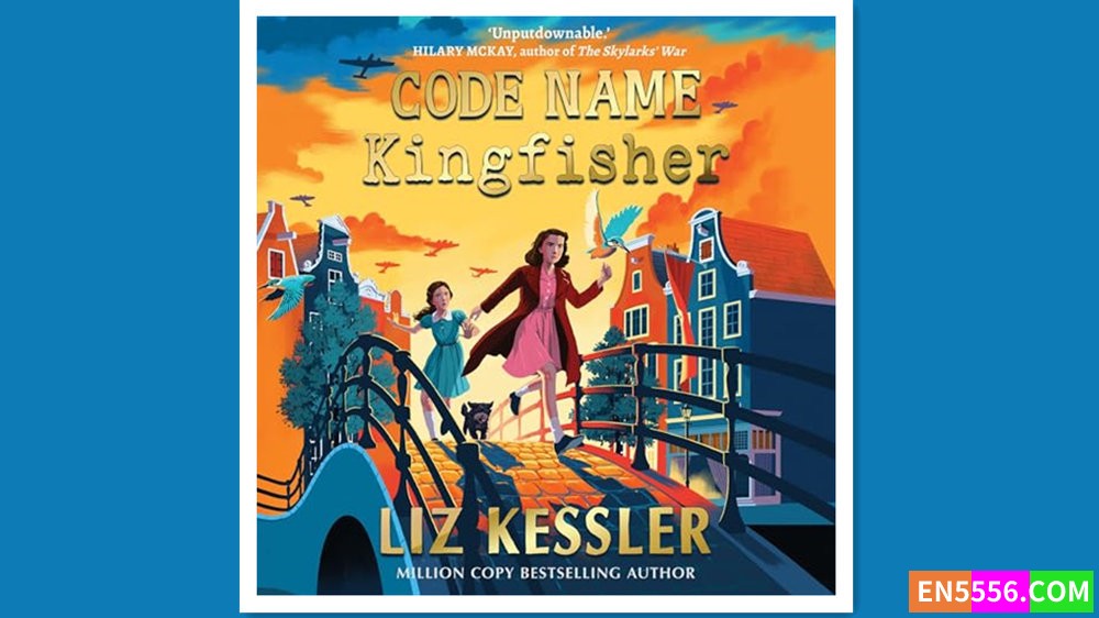 Code Name Kingfisher - Liz Kessler 有声书音频MP3+电子书956 作者:英语小助手 帖子ID:280741 