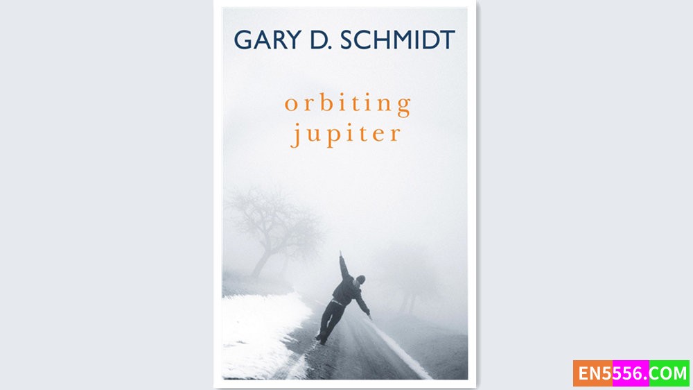Orbiting Jupiter - Gary D. Schmidt 有声书音频MP3+电子书7319 作者:英语小助手 帖子ID:280750 