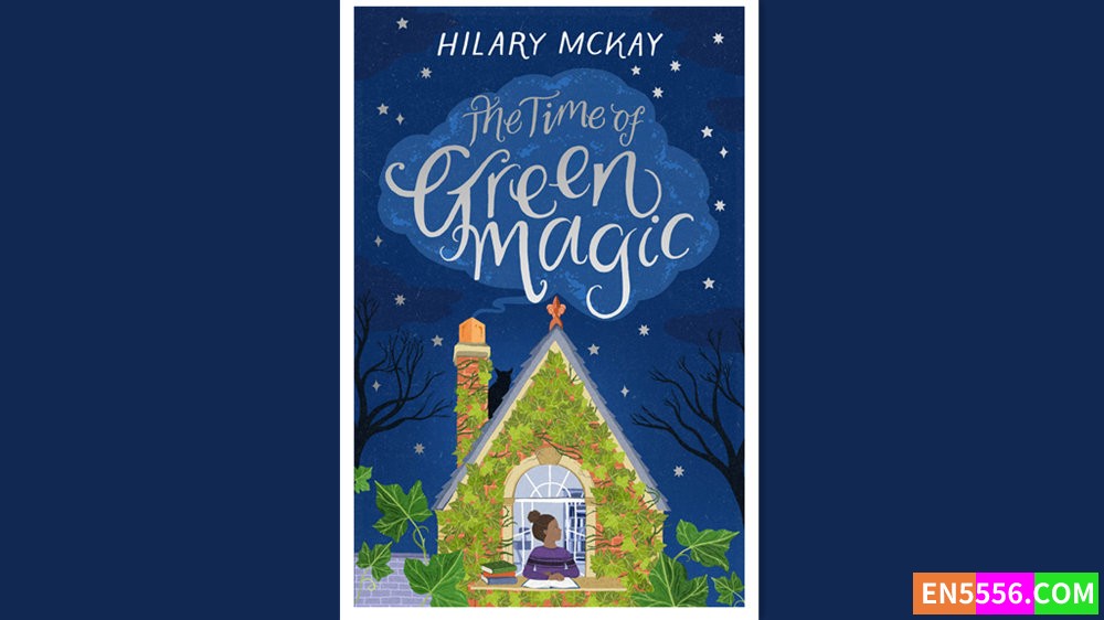 The Time of Green Magic - Hilary McKay 有声书音频MP3+电子书4085 作者:英语小助手 帖子ID:280758 