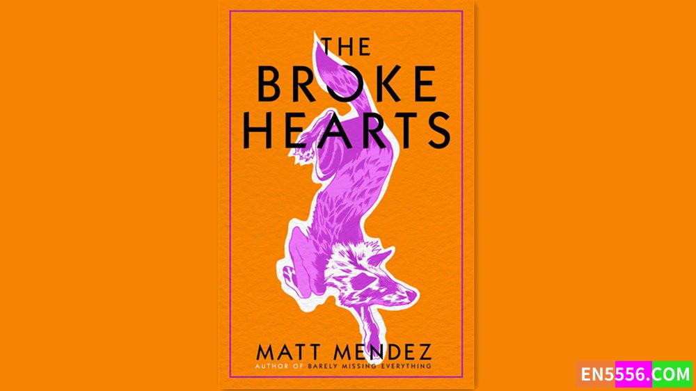 The Broke Hearts - Matt Mendez 有声书音频MP3+电子书7750 作者:英语小助手 帖子ID:280794 