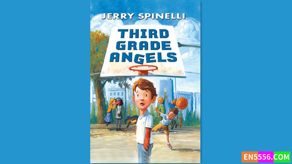 Third Grade Angels - Jerry Spinelli 有声书音频MP3+电子书318 作者:英语小助手 帖子ID:280822 