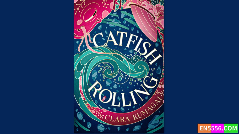 Catfish Rolling - Clara Kumagai 有声书音频MP3+电子书5163 作者:英语小助手 帖子ID:280850 