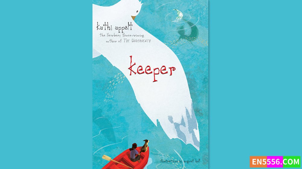 Keeper - Kathi Appelt 有声书音频MP3+电子书99 作者:英语小助手 帖子ID:280922 