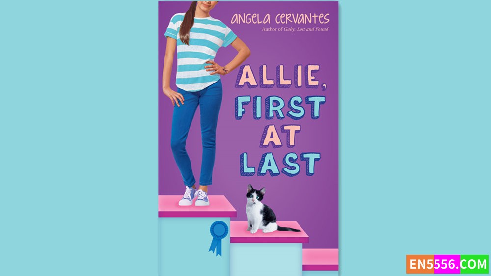 Allie, First at Last - Angela Cervantes 有声书音频MP3+电子书5643 作者:英语小助手 帖子ID:280929 