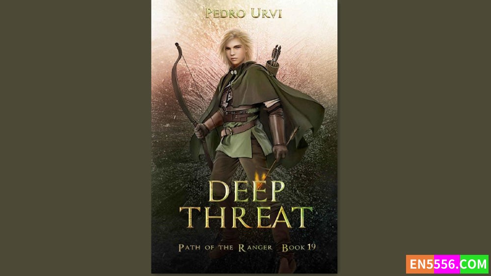 Path of the Ranger Series 1-19 - Pedro Urvi 电子书mobi+epub4965 作者:英语小助手 帖子ID:280982 