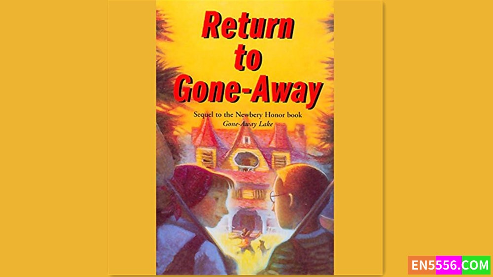 Return to Gone-Away Lake - Elizabeth Enright 有声书音频MP3310 作者:英语小助手 帖子ID:281080 