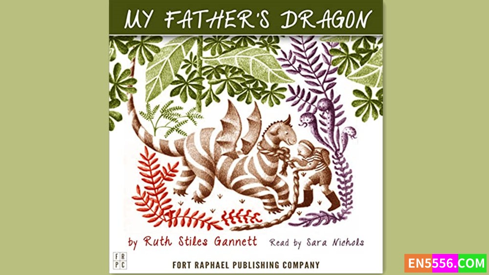 My Father's Dragon - Ruth Stiles Gannett 电子书+音频MP3 （音频有两个版本）4869 作者:英语小助手 帖子ID:281149 