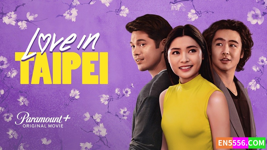Love in Taipei (2023) 台北之恋 1080p 内置英文字幕481 作者:英语小助手 帖子ID:281234 