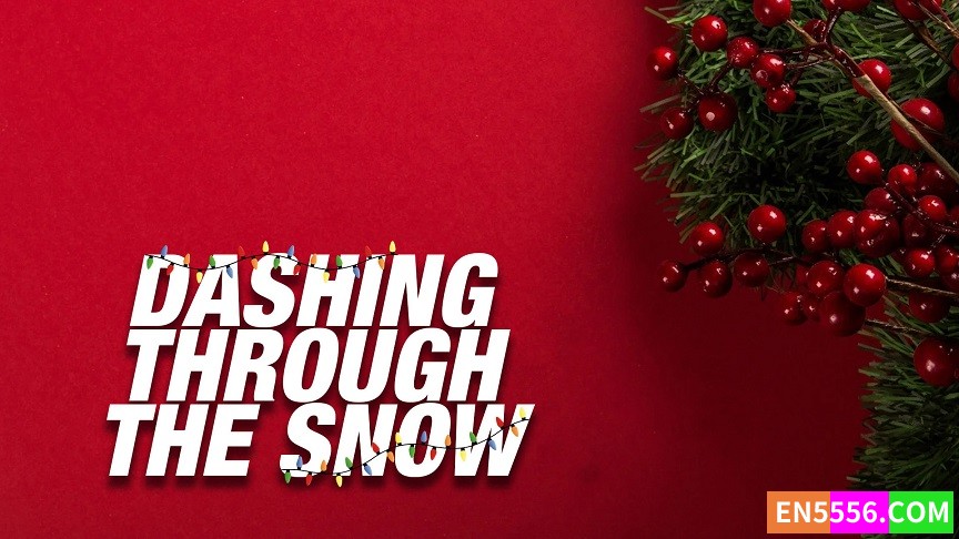 Dashing Through the Snow (2023) 狂奔向圣诞 1080p 内置中英文等多国语言字幕7552 作者:英语小助手 帖子ID:281255 