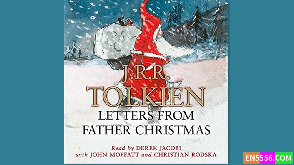 Letters From Father Christmas - J. R. R. Tolkien 有声书音频MP3+电子书7924 作者:英语小助手 帖子ID:281271 