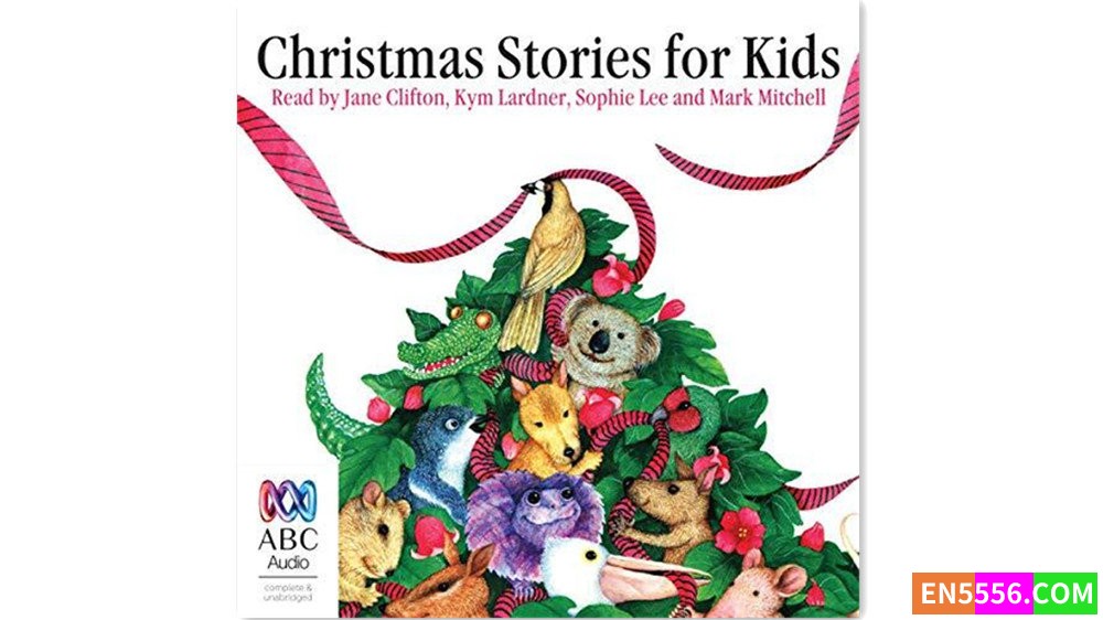 Christmas Stories for Kids - Australian Broadcasting Corporation 有声书音频MP33212 作者:英语小助手 帖子ID:281284 