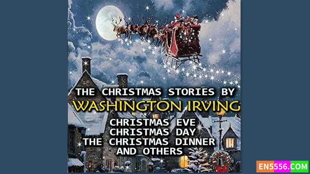 The Christmas Stories by Washington Irving 有声书音频MP38023 作者:英语小助手 帖子ID:281312 