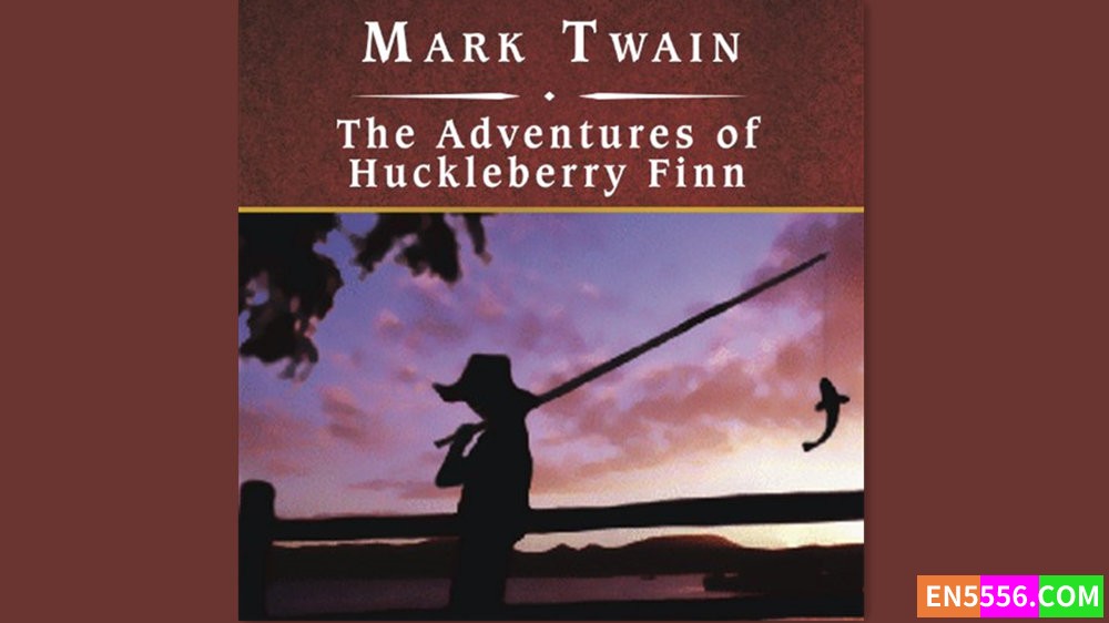 The Adventures of Huckleberry Finn - Mark Twain 有声书音频MP3+电子书 (Read by William Dufris)414 作者:英语小助手 帖子ID:281335 