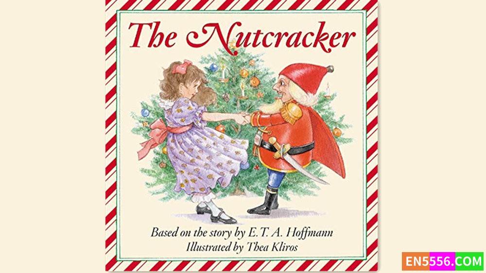 The Nutcracker - E.T.A. Hoffman (Read by Claire Bloom) 有声书音频MP3788 作者:英语小助手 帖子ID:281350 