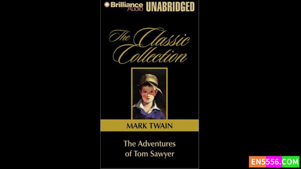The Adventures of Tom Sawyer - Mark Twain - Read by Dick Hill - Brilliance Audio - 有声书音频MP31248 作者:英语小助手 帖子ID:281373 