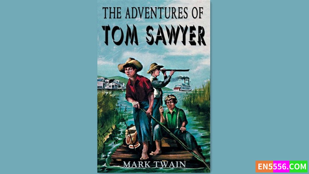 The Adventures of Tom Sawyer - Mark Twain - Read by Pat Bottino - 有声书音频MP31209 作者:英语小助手 帖子ID:281375 