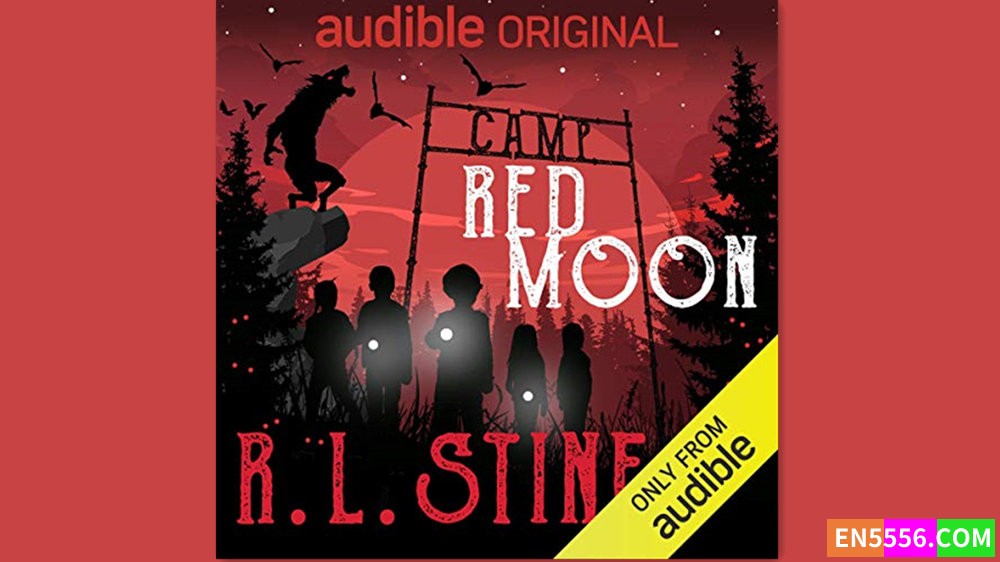 Camp Red Moon - R. L. Stine 有声书音频MP39928 作者:英语小助手 帖子ID:281390 