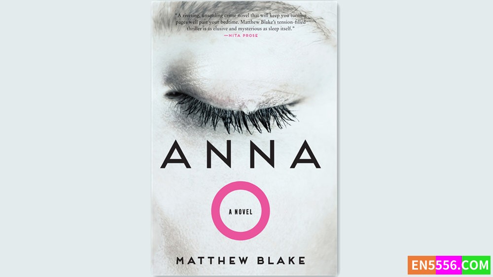 Anna O - Matthew Blake 有声书音频MP3+电子书 - 美国亚马逊编辑推荐2024年1月最佳图书3049 作者:英语小助手 帖子ID:281403 