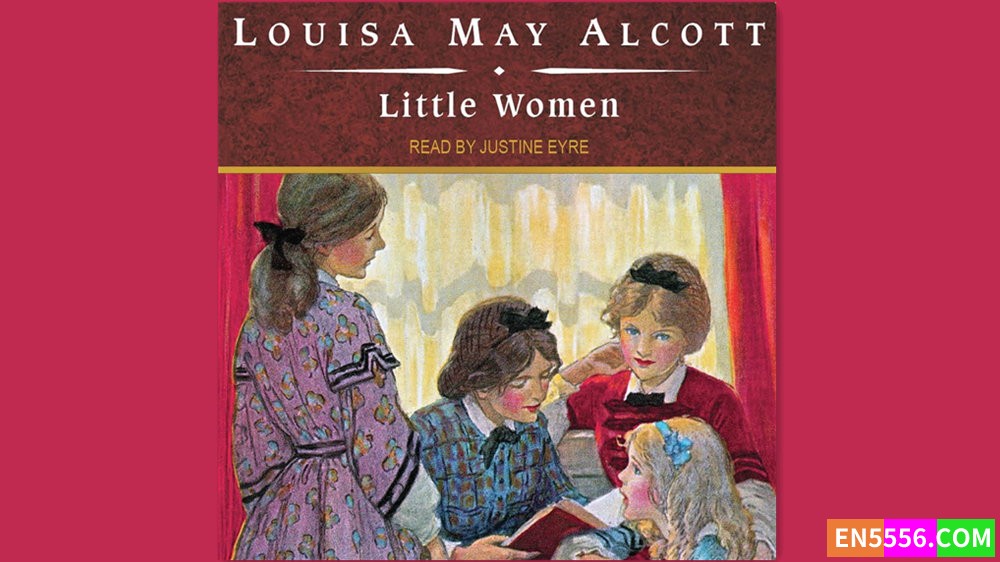 Little Women - Louisa May Alcott (Read by Justine Eyre) 有声书音频MP38123 作者:英语小助手 帖子ID:281408 