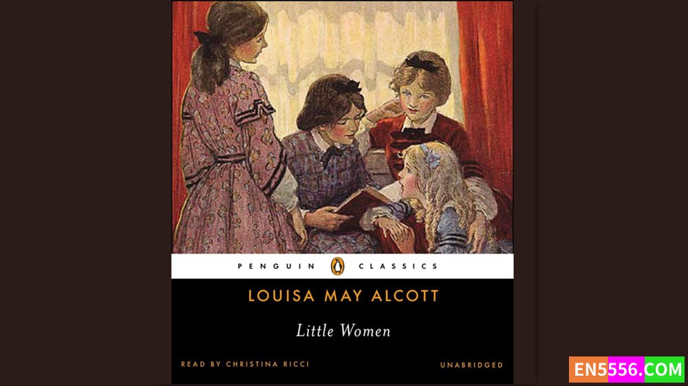 Little Women - Louisa May Alcott (Penguin Classics Deluxe Edition) (Read by Christina Ricci) - 有声书音频M4B8339 作者:英语小助手 帖子ID:281411 