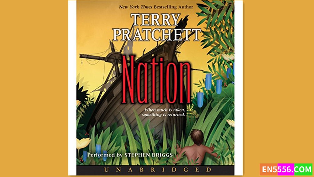 Nation - Terry Pratchett - Narrated by: Stephen Briggs 有声书音频M4B+电子书488 作者:英语小助手 帖子ID:281415 