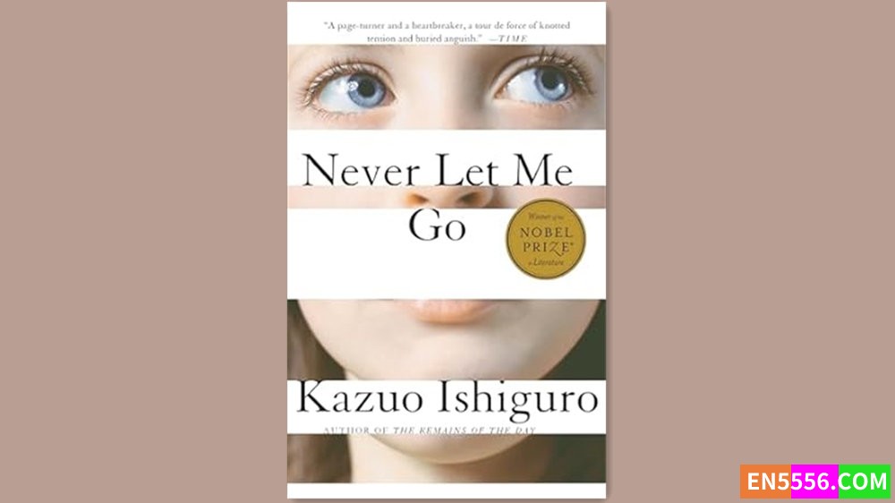 Never Let Me Go - Kazuo Ishiguro 有声书音频MP3+电子书5231 作者:英语小助手 帖子ID:281419 