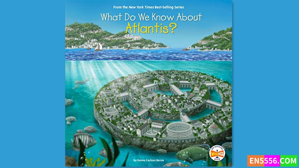 What Do We Know About Atlantis - Emma Carlson Berne 有声书音频MP36219 作者:英语小助手 帖子ID:281420 
