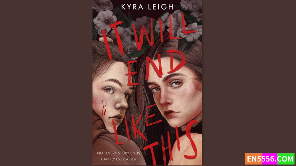 It Will End Like This - Kyra Leigh 有声书音频MP3+电子书9407 作者:英语小助手 帖子ID:281426 