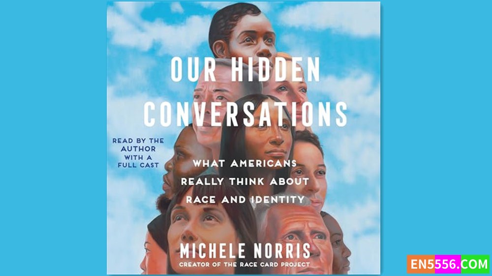 Our Hidden Conversations - Michele Norris 有声书音频M4B+电子书 - 美国亚马逊编辑推荐2024年1月最佳图书6112 作者:英语小助手 帖子ID:281461 