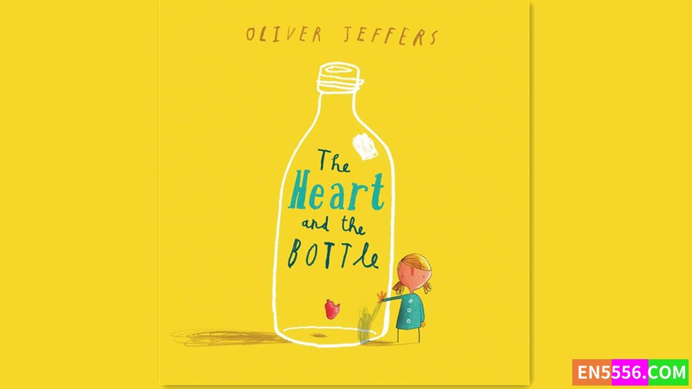 The Heart and the Bottle - Oliver Jeffers 有声书音频MP3+电子书999 作者:英语小助手 帖子ID:281528 