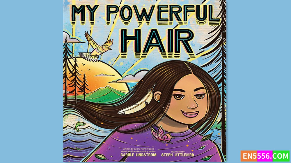 My Powerful Hair - Carole Lindstrom 有声书音频MP370 作者:英语小助手 帖子ID:281563 