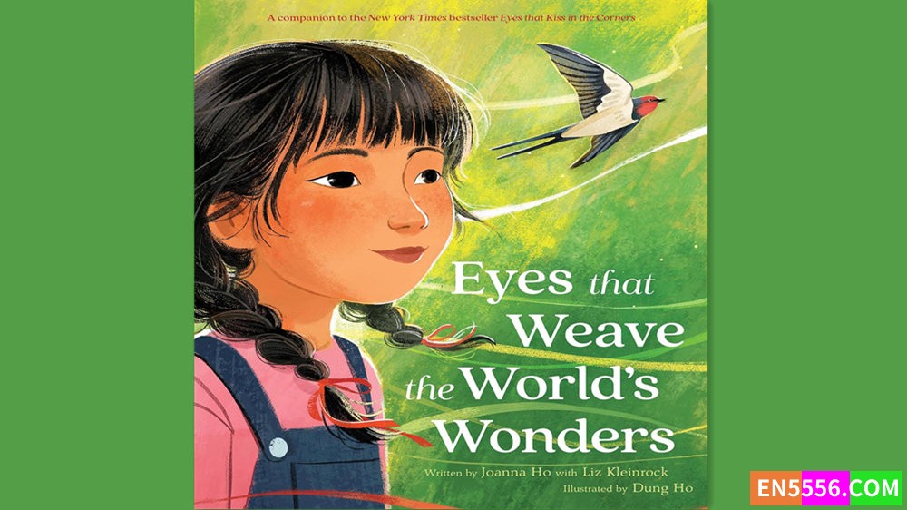 Eyes That Weave the World's Wonders - Joanna Ho 有声书音频MP3 - 美国亚马逊编辑推荐2024年1月最佳童书Ages 3-56187 作者:英语小助手 帖子ID:281566 
